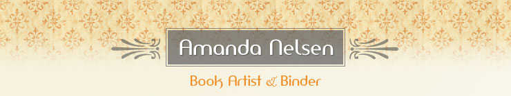 Amanda Nelsen -- Book Artist and Binder